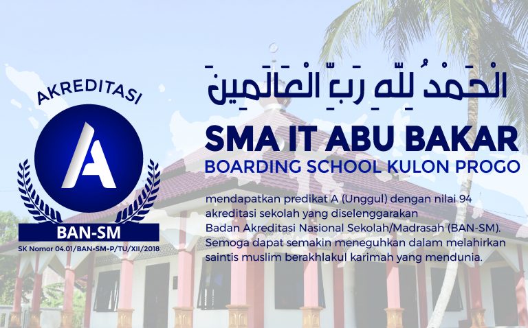 Read more about the article Akreditasi Perdana, SMAIT ABBSKP mendapatkan predikat “A” (Unggul)